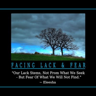 Facing Lack and Fear